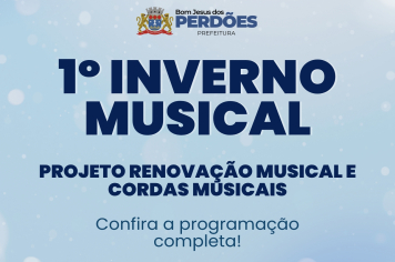 1º INVERNO MUSICAL DOS PROJETOS RENOVAÇÃO MUSICAL E CORDAS MUSICAIS