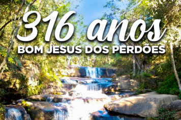 ANIVERSÁRIO DE 316 ANOS DE BOM JESUS DOS PERDÕES