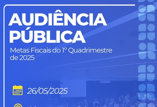 AUDIÊNCIA PÚBLICA DAS METAS FISCAIS